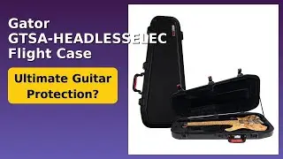REVIEW (2025): Gator GTSA-HEADLESSELEC Flight Case. Features.