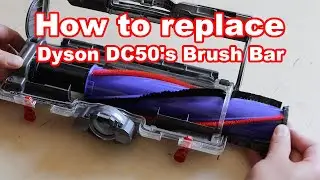 How to replace Dyson DC50's Brush Bar 4K