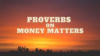 Proverbs on Money Matters