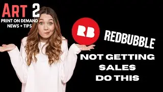 Not Getting Sales On Redbubble Do This