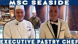 My Interview with the PASTRY CHEF of the MSC SEASIDE 2019!