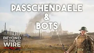 Beyond the Wire Bots and Passchendaele Map | Beyond the Wire Update | Beyond the Wire Gameplay