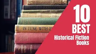 10 Best Historical Fiction Books| Must Read Books in 2019