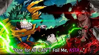 The Asta vs Deku Death Battle Hurt Me