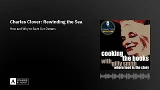 Charles Clover: Rewinding the Sea
