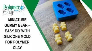 Miniature Gummy Bear &ndash; Easy DIY with Silicone Mold for Polymer Clay