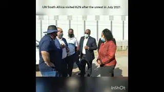 The UN in South Africa delegation visited KwaZulu-Natal after the unrests in region.