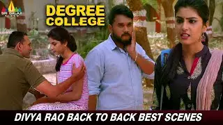 Divya Rao Back to Back Best Scenes | Degree College | Latest Telugu Movie Scenes @SriBalajiMovies