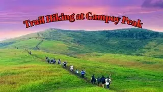 Gampoy Peak I Trail Hiking Adventure