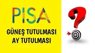 PISA SORULARI GÜNEŞ VE AY TUTULMASI  2020