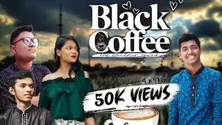 ব্ল্যাক কফি | Black Coffee Song 2020 | Nur Nobi | Moshiur Rahman Sabbir | Ashikur Rahman Sohag