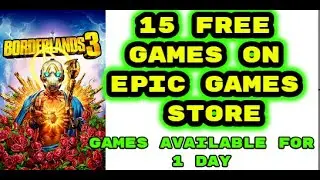 Borderlands 3 For Free! And 14 Other Games On Epic Games Store!