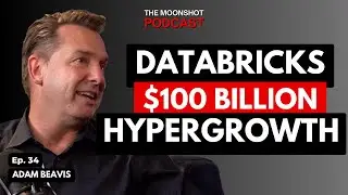 How Databricks Hit $100B: Adam Beavis on AI, Hiring & Building Elite Teams