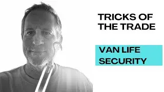 Van life lockdown: Simple upgrade to keep you and your belongings safe