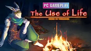 The Use of Life | PC Gameplay No Commentary