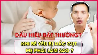 Mẹ Phải Làm Gì Khi TRẺ NẤC CỤT - Chữa NẤC CỤT Hiệu Quả Tại Nhà Chỉ 2 Phút | Dược sĩ Trương Minh Đạt