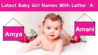 2025 Modern Muslim Baby Girl Names Starting with a | Muslim Girl Names | Islamic Names For Girls