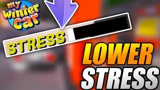 How to LOWER STRESS & how to MANAGE PLAYER STRESS - My Winter Car