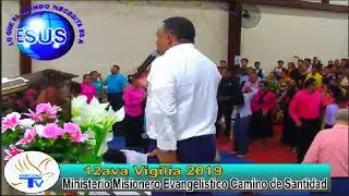 12ava Vigilia 2019 del Ministerio Camino de Santidad y Radio Rica... (28 de diciembre 2019)