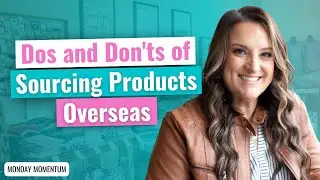 Dos and Don'ts of Sourcing Products Overseas for Your Subscription Box in Today's Economy