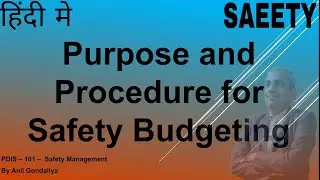 Purpose and Procedure for Safety Budgeting