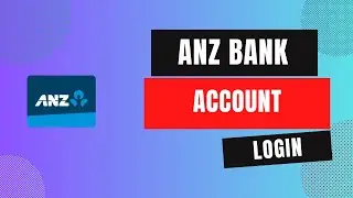 How to Login to ANZ Bank Account in 2024?