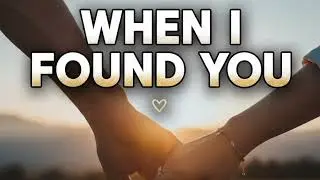 When I Found You | Offical Music Video | Romantic Love Story Song  | #LoveStorySong #RomanticSong 