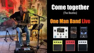 Come together (The Beatles) - One Man Band LIVE