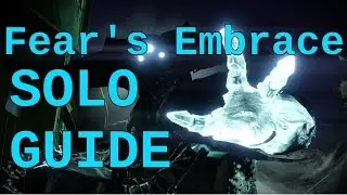 Destiny: Fear's Embrace SOLO Guide (Commentary)