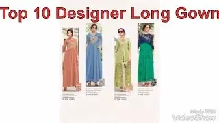 Top 10 Collections of Unique Designer Long Gowns 2018-19 from SHAURYA STORE