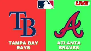🔴LIVE : Atlanta Braves Vs Tampa Bay Rays | MLB 2026 | MLB Live Baseball Score