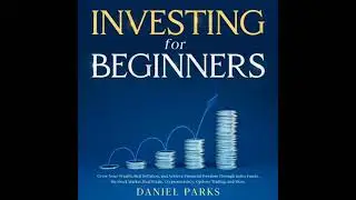 Investing for Beginners: Grow Your Wealth, Beat Inflation, and Achieve Financial Freedom Through
