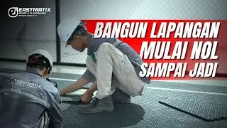 Bangun Lapangan Olahraga dari Nol sampai Jadi bersama Eastmatix!