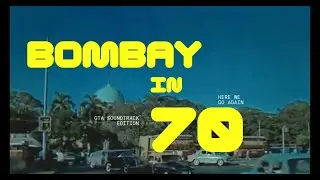 BOMBAY '70 in GTA Mode &ndash; Soundtrack Edition | #gta