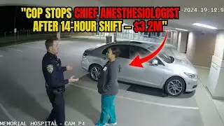 Racist Cop Stops Black Anesthesiologist Leaving Hospital &mdash; Bodycam Costs Him Everything and $3.2M