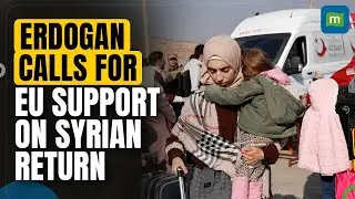 Erdogan Urges EU Support for Syrian Refugee Returns and Inclusive Transition | N18G