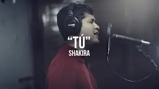 Shakira - Tú (Cover Bryan Guerra)