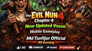 The Evil Nun4 Chapter 4 NEW UPDATE 😱 Vason  Gameplay | Mobile Horror Game