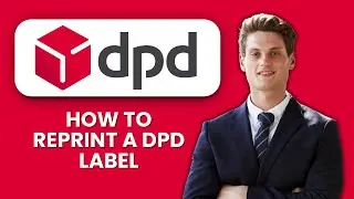 How to Reprint a DPD Label 🖨️ Print Your Parcel Label Again Quickly & Easily