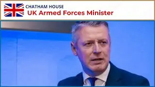 UK Armed Forces Minister Speaks on Security & Defence | NATO, Europe Security, Israel, Ukraine