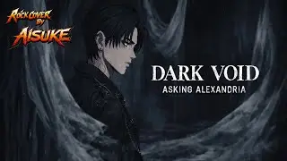 Asking Alexandria - Dark Void (Rock Cover By AISUKE)
