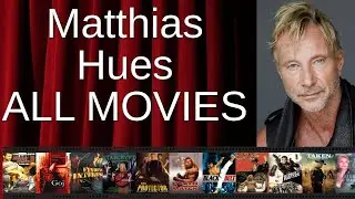 ALL Matthias Hues Movies Ranked by Score (Critics + Fans)