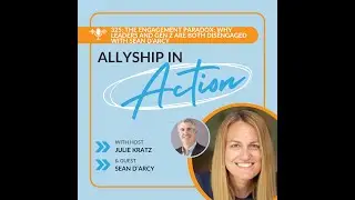 The Engagement Paradox: Why Leaders and Gen Z Are Both Disengaged with Sean D'Arcy