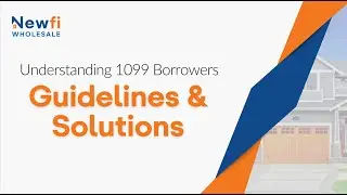 Understanding 1099 Borrowers: Guidelines & Solutions