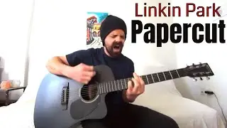 Papercut - Linkin Park [Acoustic Cover by Joel Goguen]