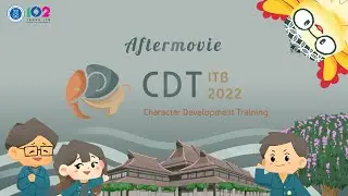 Character Development Training (CDT) ITB 2022 | Aftermovie