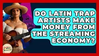 Do Latin Trap Artists Make Money From The Streaming Economy? - Latin Music Revolution