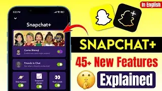 Функции Snapchat Plus 2026: полный обзор и объяснение | Преимущества Snapchat Plus