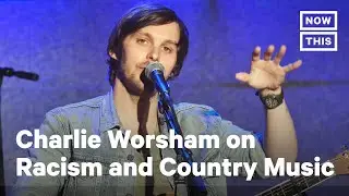 Country Star Charlie Worsham Is Advocating for Racial Justice | NowThis