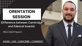 FREE ORENTATION SESSION (Difference between Cambridge and Edexcel)